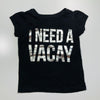 Favourites 'I Need A Vacay" T-Shirt